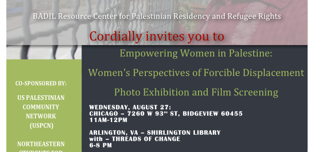 US Palestinian Community Network is a co-sponsor of BADIL Resource Center for Palestinian Residency and Refugee Rights’ photo exhibition tour, Empowering Women in Palestine: Women’s Perspectives of Forcible Displacement Photo […]