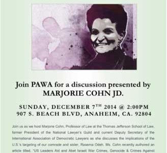 The Palestinian American Women’s Association of Southern California (PAWA) presents: WE SUPPORT RASMEA ODEH Join PAWA for a discussion presented by Marjorie Cohn, JD. Sunday, December 7 2:00 PM 907 […]